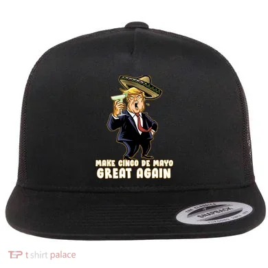 Make Cinco De Mayo Great Again Flat Bill Trucker Hat