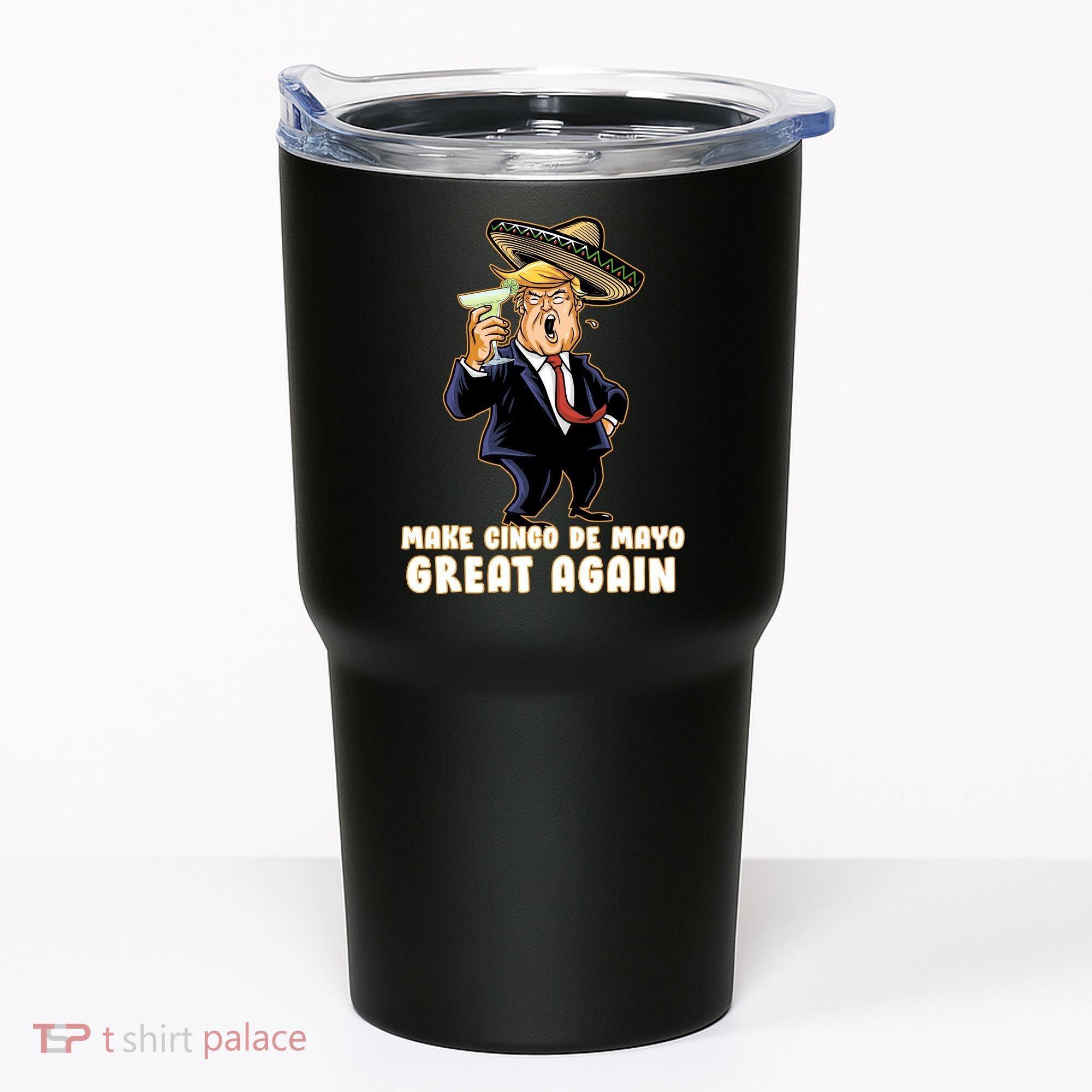 Make Cinco De Mayo Great Again Tumbler