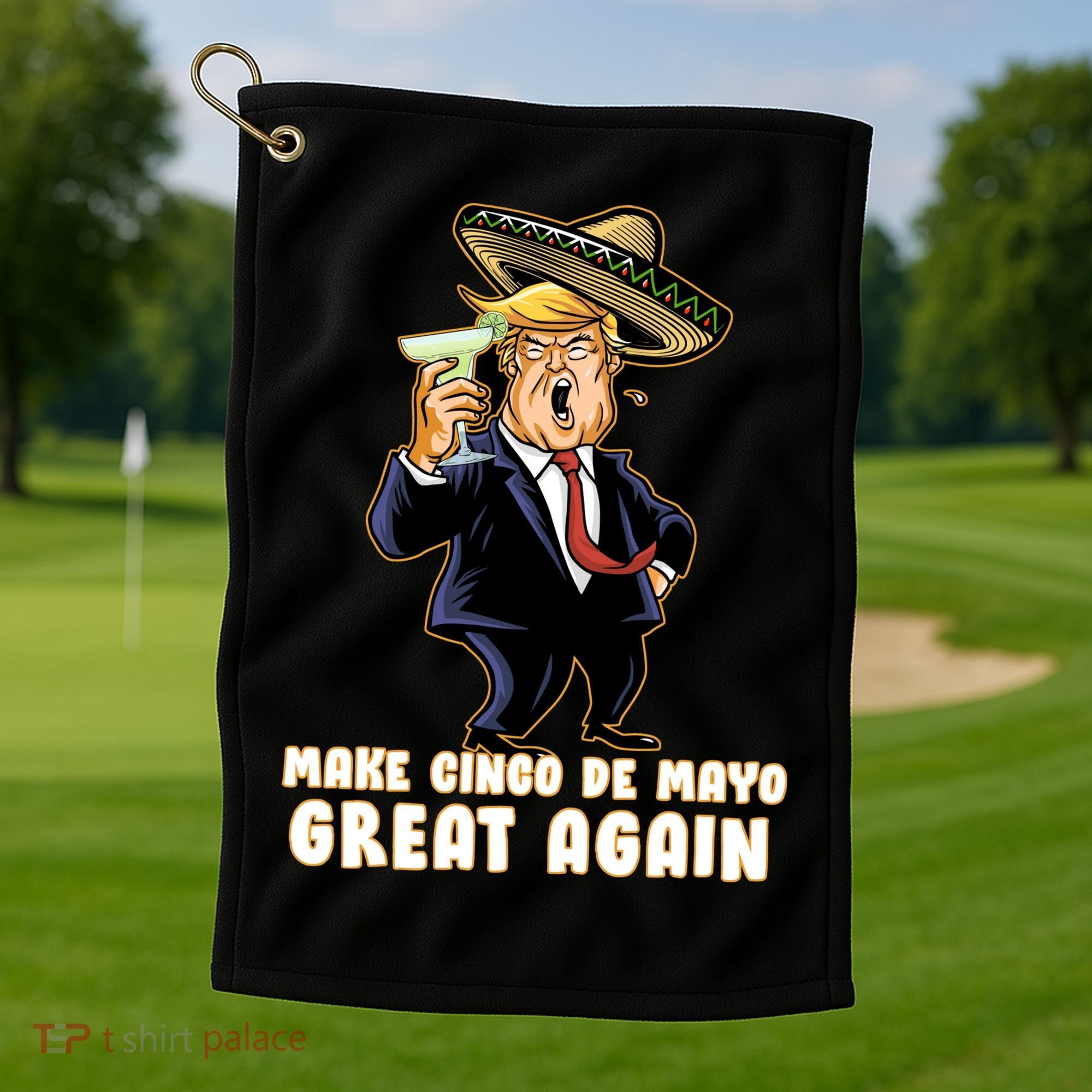 Make Cinco De Mayo Great Again Golf Towel