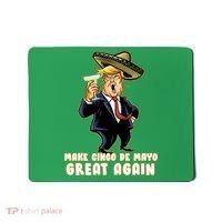 Make Cinco De Mayo Great Again Mousepad thumb 0