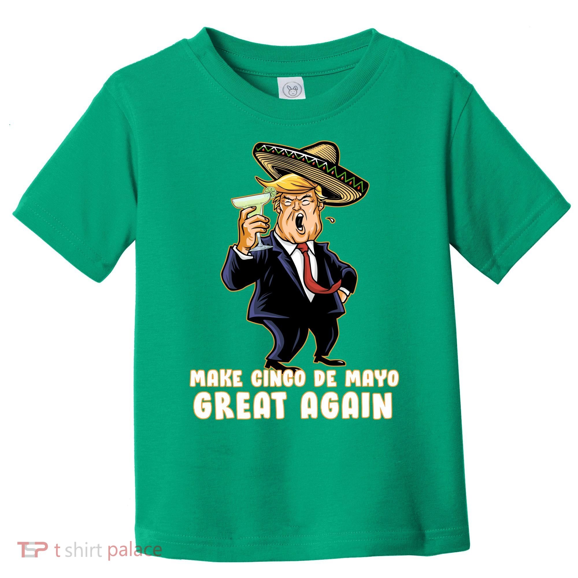 Make Cinco De Mayo Great Again Toddler T-Shirt