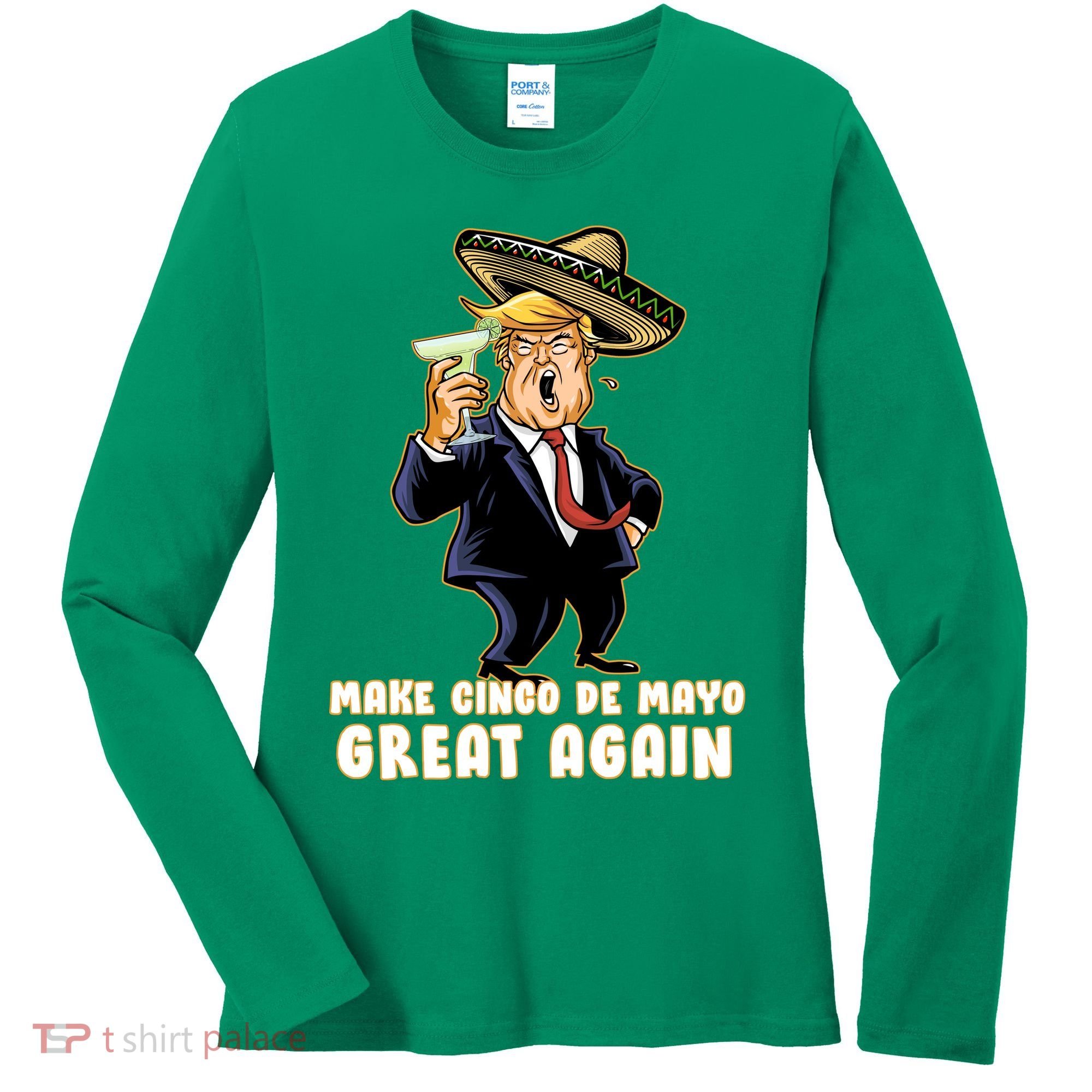 Make Cinco De Mayo Great Again Women's Long Sleeve Shirt