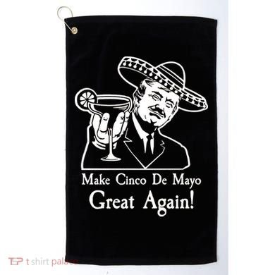 Make Cinco De Mayo Great Again President Donald Trump Golf Towel