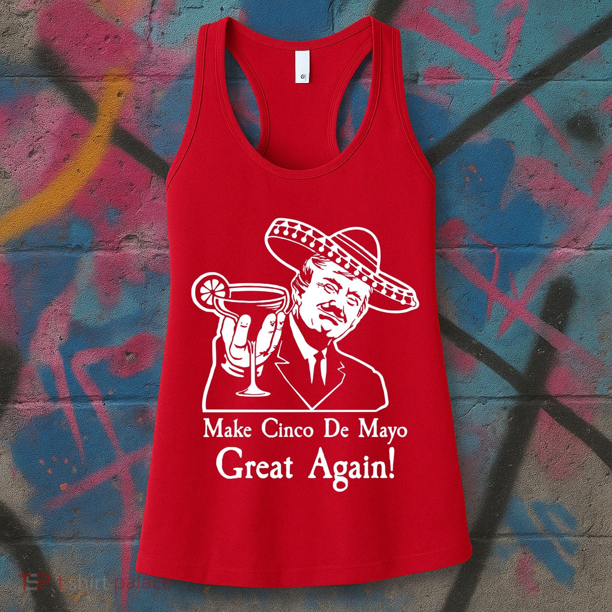 Make Cinco De Mayo Great Again President Donald Trump Women's Tank Top