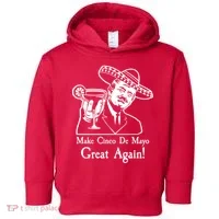 Make Cinco De Mayo Great Again President Donald Trump Toddler Hoodie thumb 0