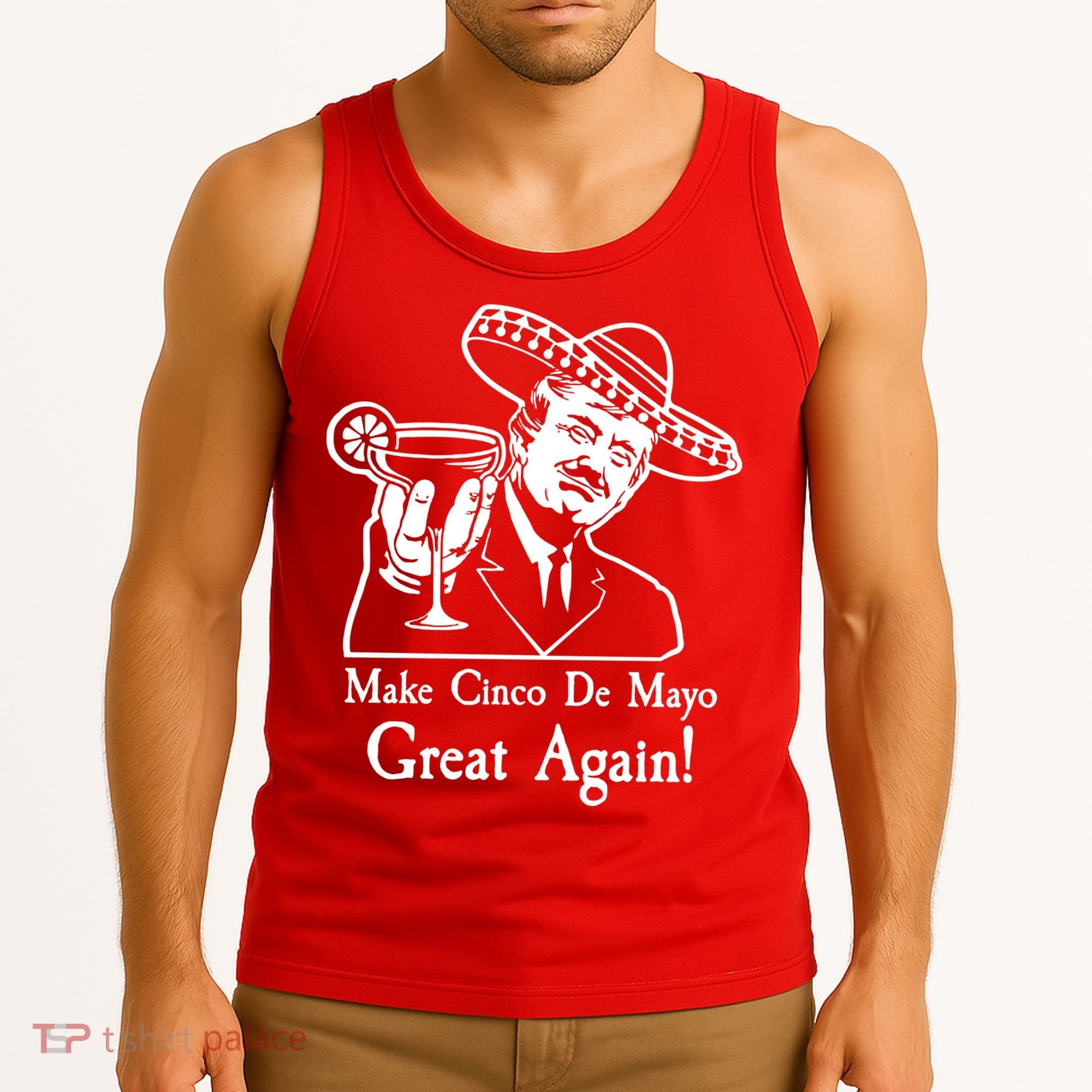 Make Cinco De Mayo Great Again President Donald Trump Tank Top
