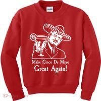 Make Cinco De Mayo Great Again President Donald Trump Kids Sweatshirt thumb 0