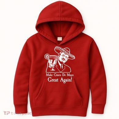 Make Cinco De Mayo Great Again President Donald Trump Kids Hoodie
