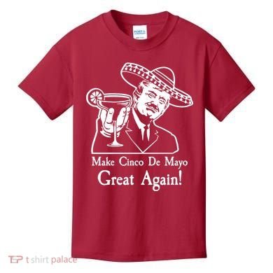 Make Cinco De Mayo Great Again President Donald Trump Kids T-Shirt