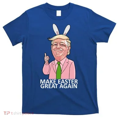Make Easter Great Again T-Shirt