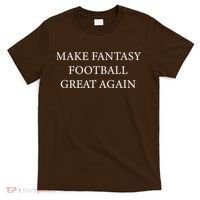 Make Fantasy Football Great Again T-Shirt thumb 0