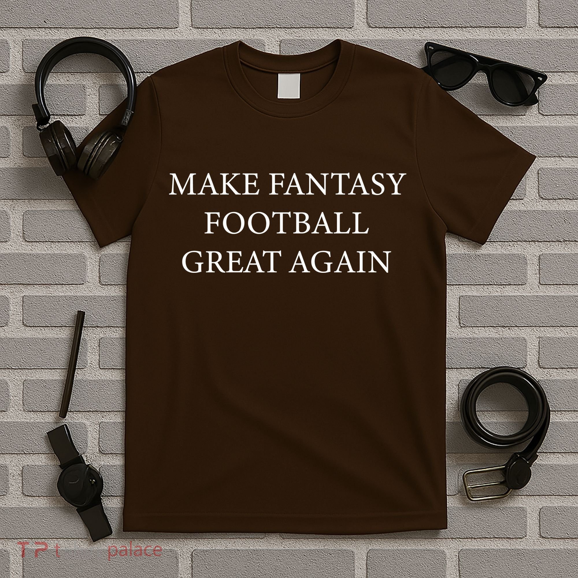 Make Fantasy Football Great Again T-Shirt