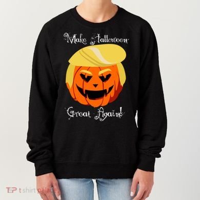 Make Halloween Great Again - Donald Trump Women's Sweatshirt