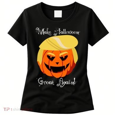 Make Halloween Great Again - Donald Trump Women's T-Shirt