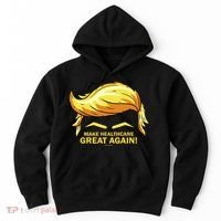 Make Health Care Great Again Trump Hoodie thumb 0