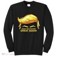 Make Health Care Great Again Trump Sweatshirt thumb 0