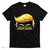 Make Health Care Great Again Trump T-Shirt thumb 0