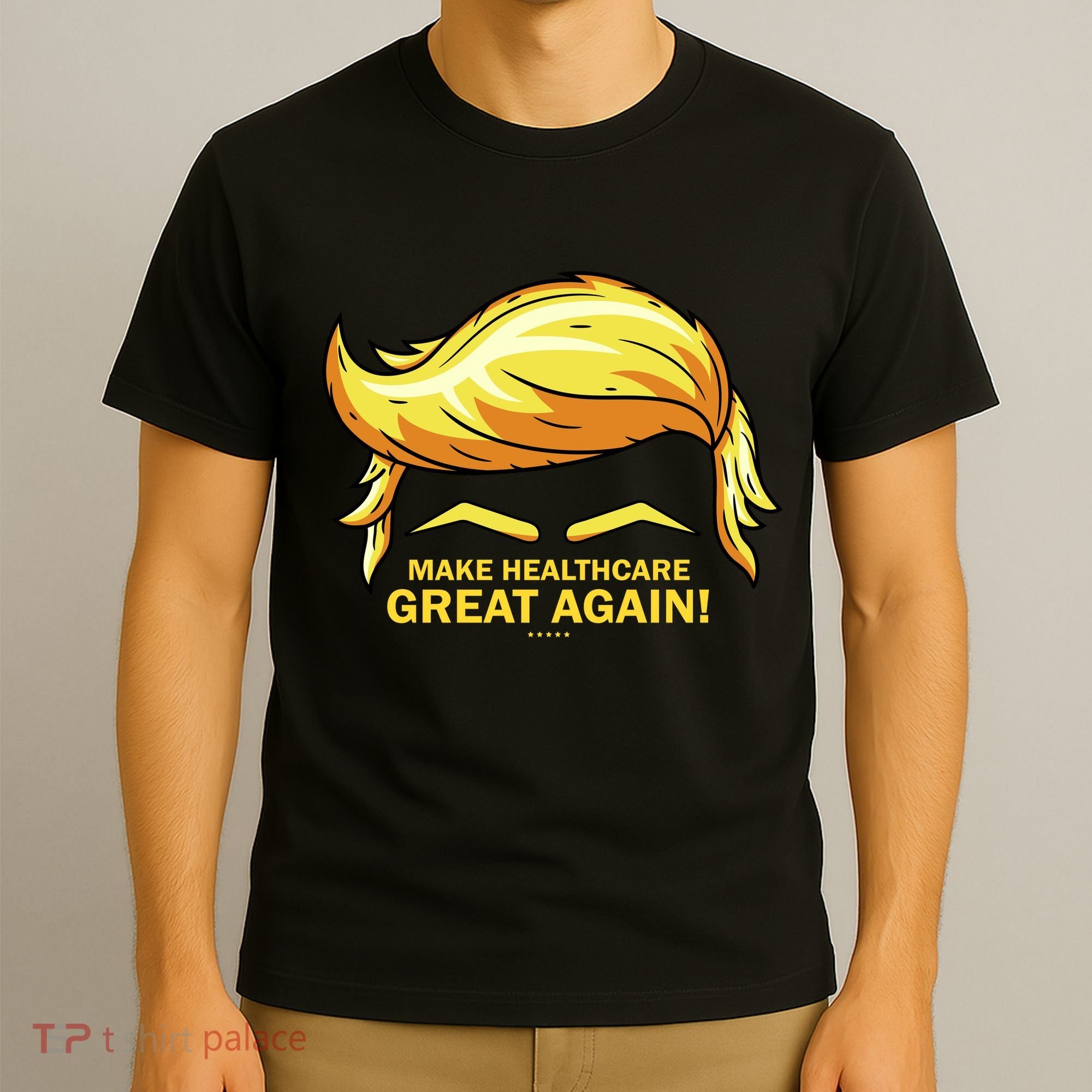 Make Health Care Great Again Trump T-Shirt
