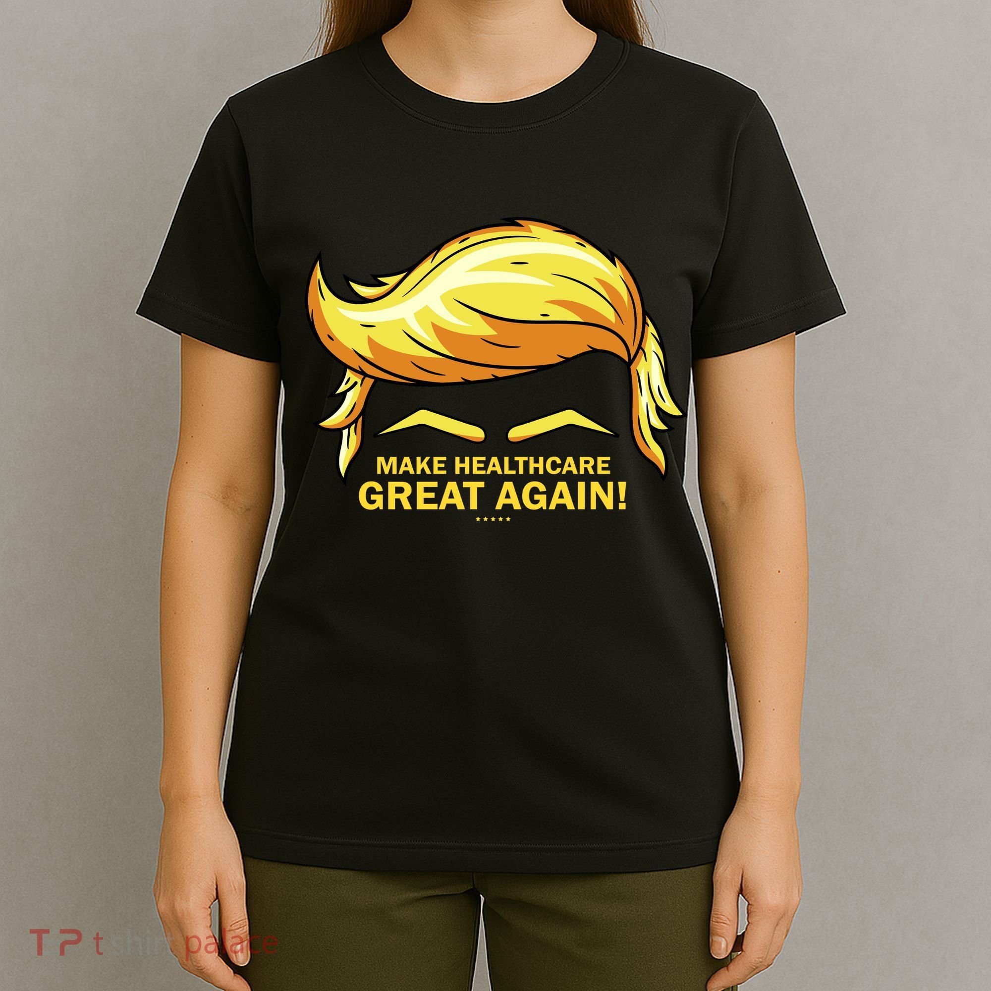 Make Health Care Great Again Trump T-Shirt