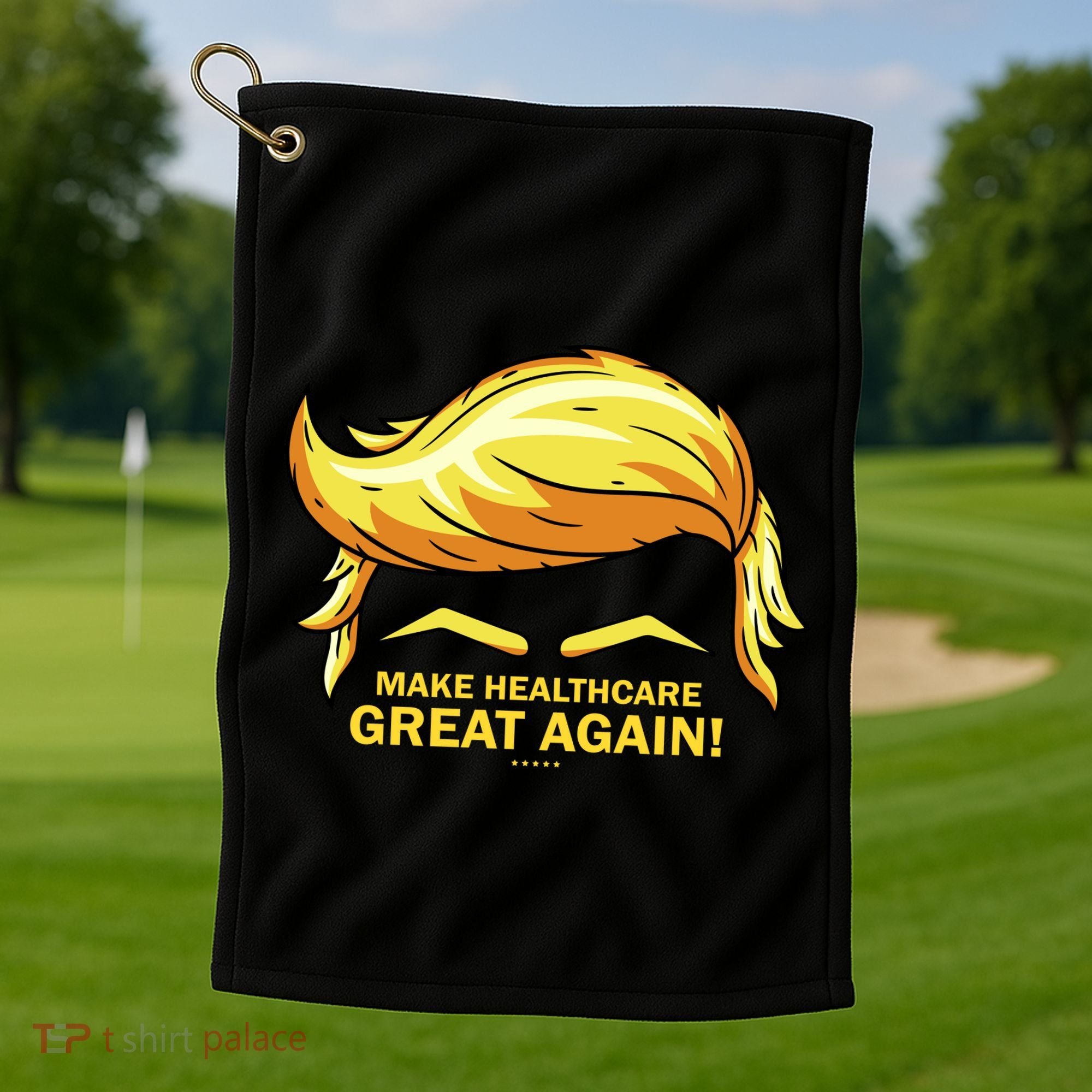 Make Health Care Great Again Trump Golf Towel