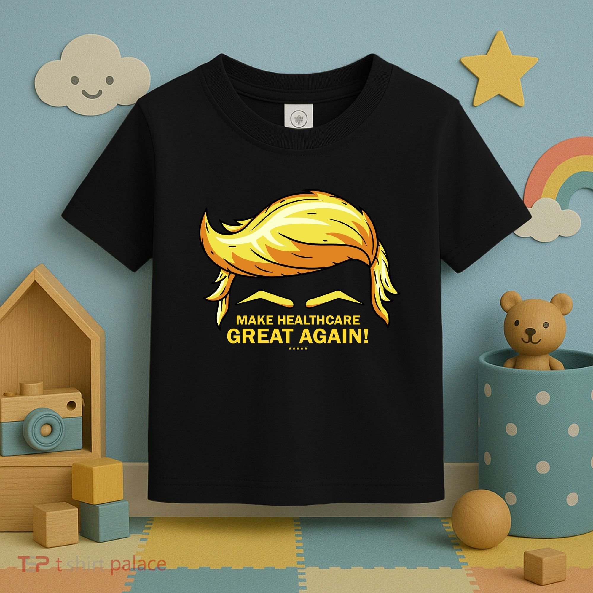 Make Health Care Great Again Trump Toddler T-Shirt