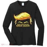 Make Health Care Great Again Trump Women's Long Sleeve Shirt thumb 0
