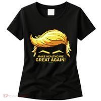 Make Health Care Great Again Trump Women's T-Shirt thumb 0