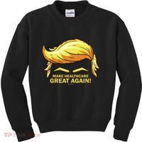 Make Health Care Great Again Trump Kids Sweatshirt thumb 0