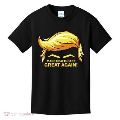 Make Health Care Great Again Trump Kids T-Shirt