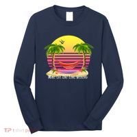 Make Life One Long Weekend Long Sleeve Shirt thumb 0