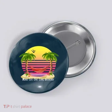 Make Life One Long Weekend Button