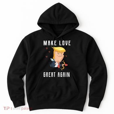 Make Love Great Again Hoodie