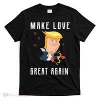 Make Love Great Again T-Shirt thumb 0