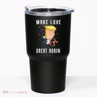 Make Love Great Again Tumbler thumb 0