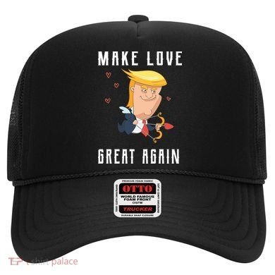 Make Love Great Again Hat