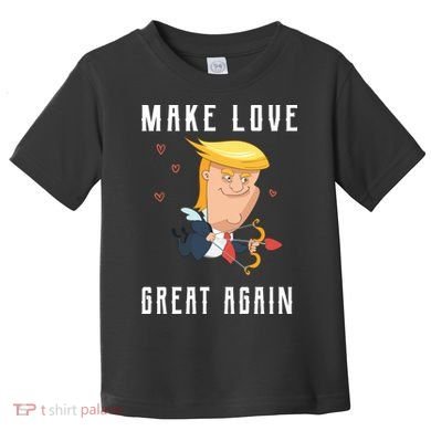 Make Love Great Again Toddler T-Shirt
