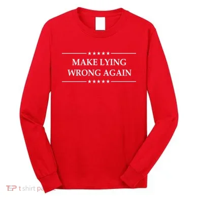 Make Lying Wrong Again Anti Trump Long Sleeve Shirt