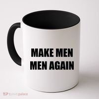 Make Men Men Again Coffee Mug thumb 0