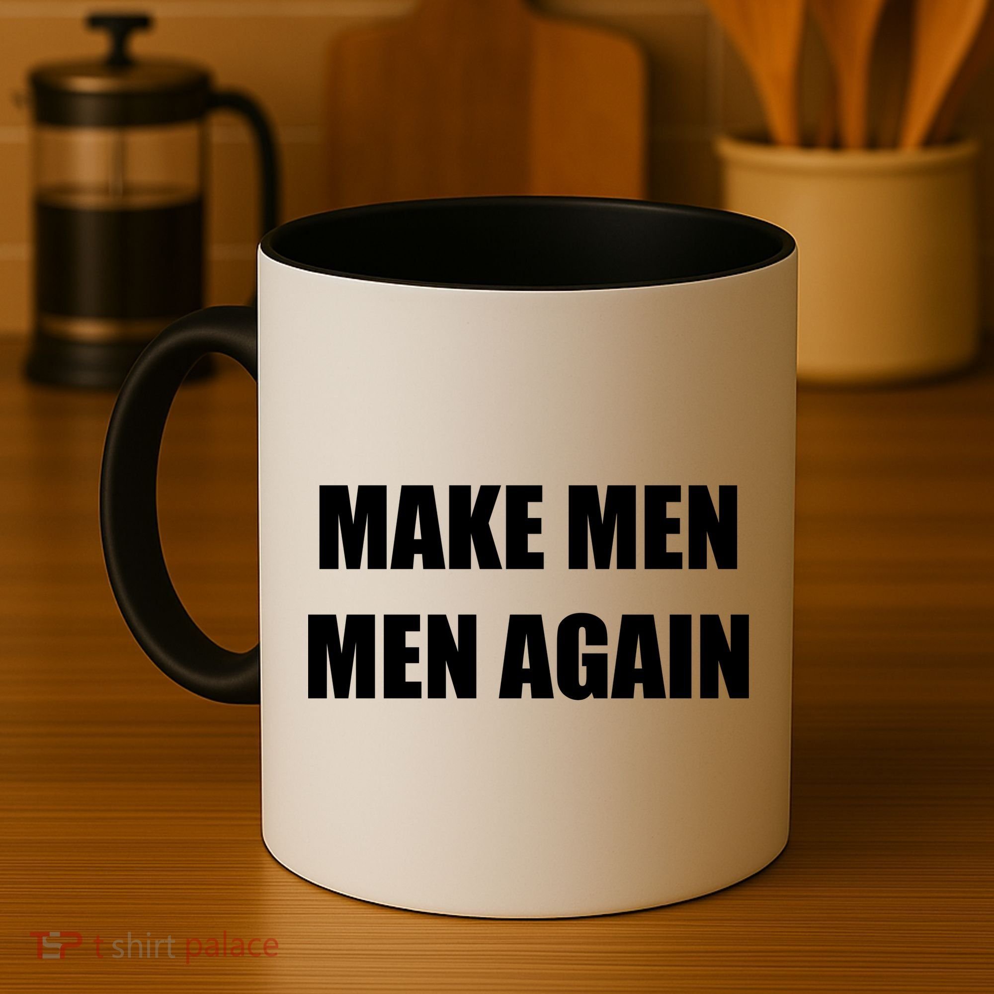 Make Men Men Again Coffee Mug