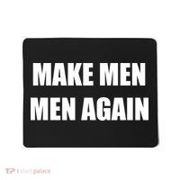 Make Men Men Again Mousepad thumb 0