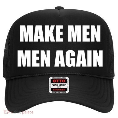 Make Men Men Again Hat