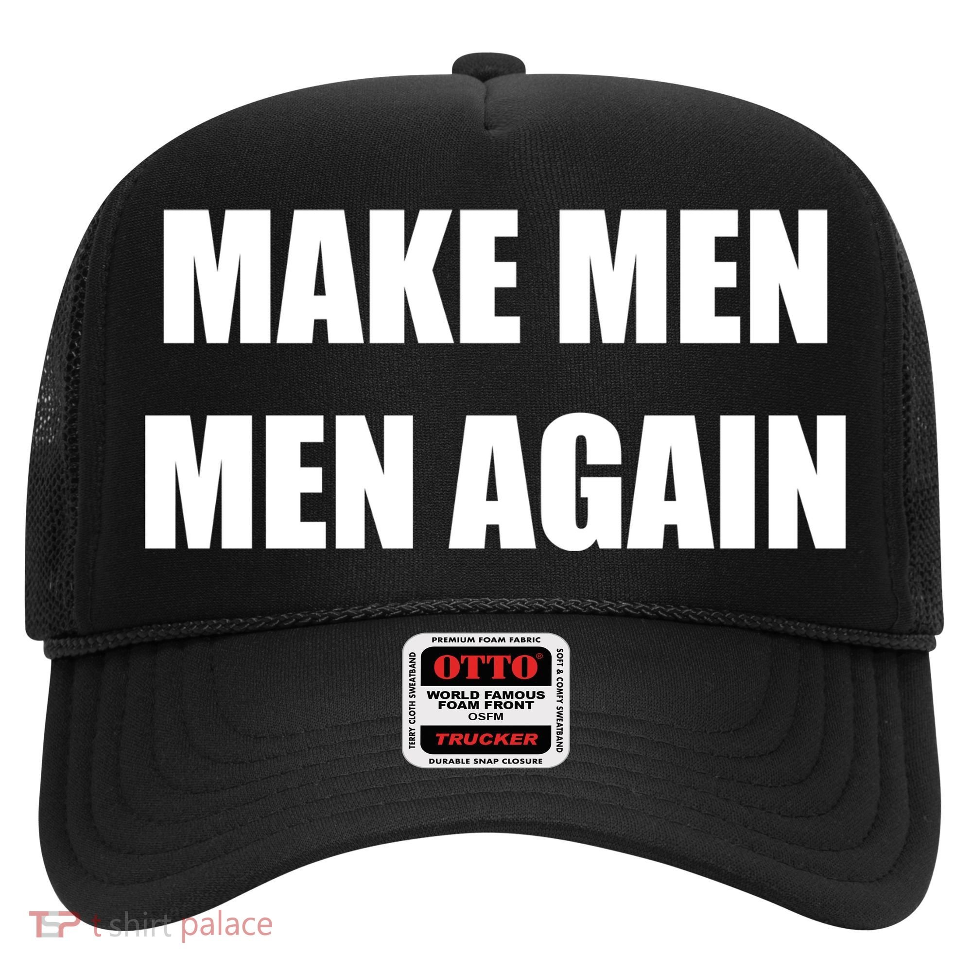 Make Men Men Again Hat