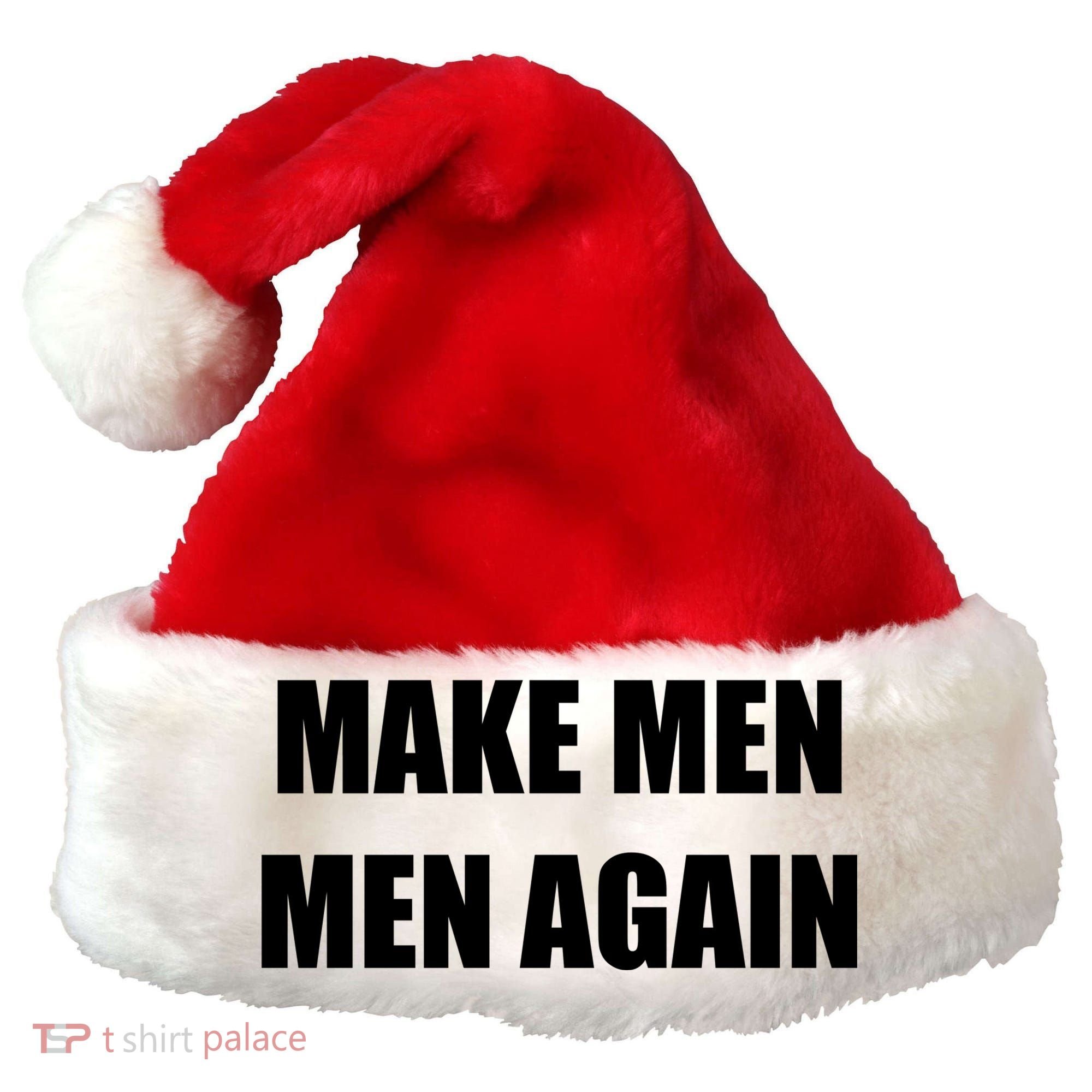 Make Men Men Again Santa Hat