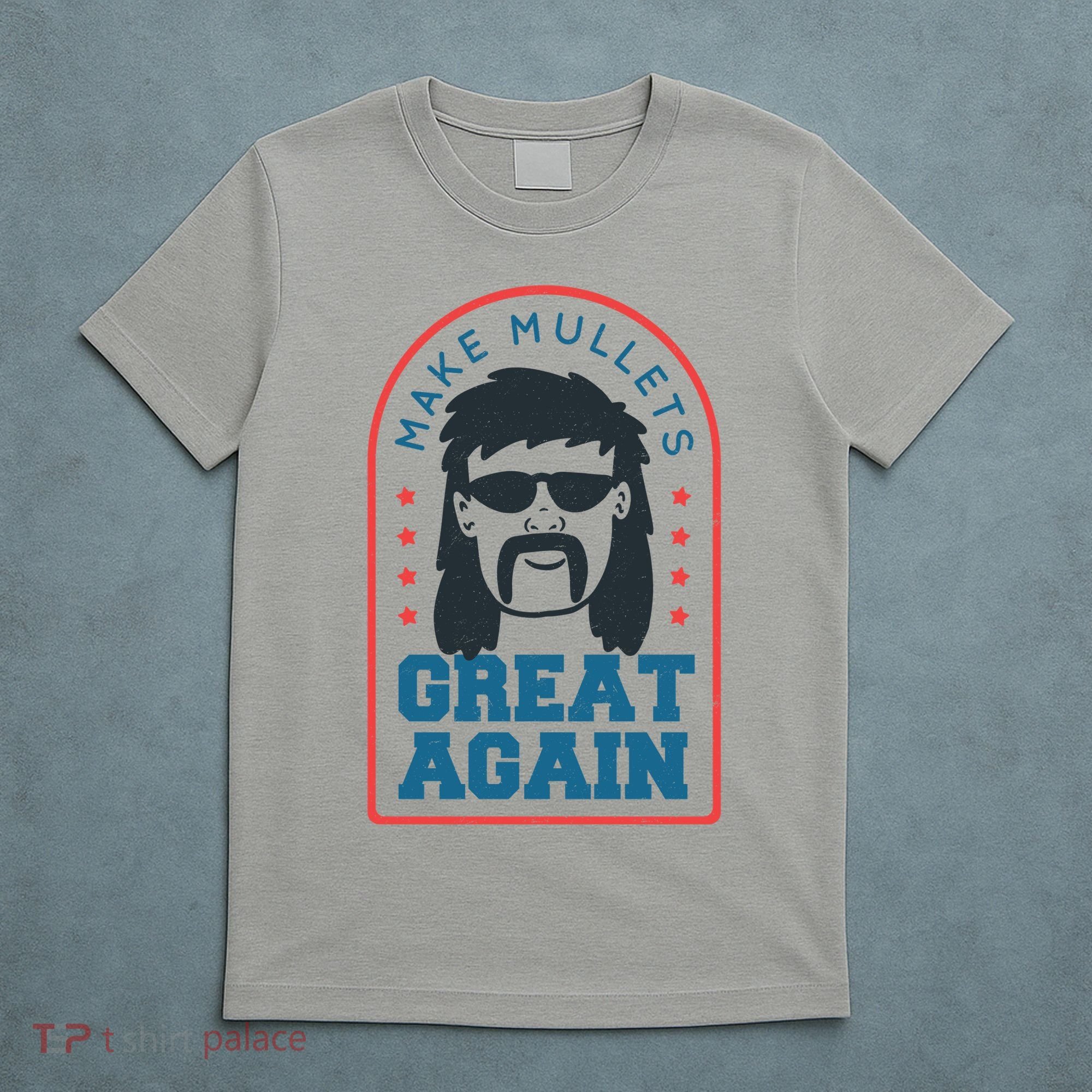 Make Mullets Great Again T-Shirt