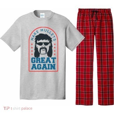 Make Mullets Great Again Pajama Set