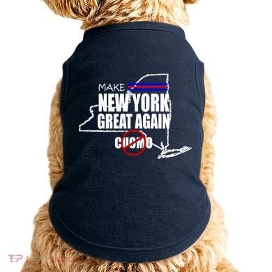 Make New York Great Again No More Cuomo Doggie Tank