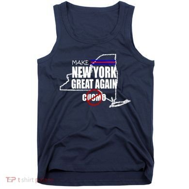 Make New York Great Again No More Cuomo Tank Top