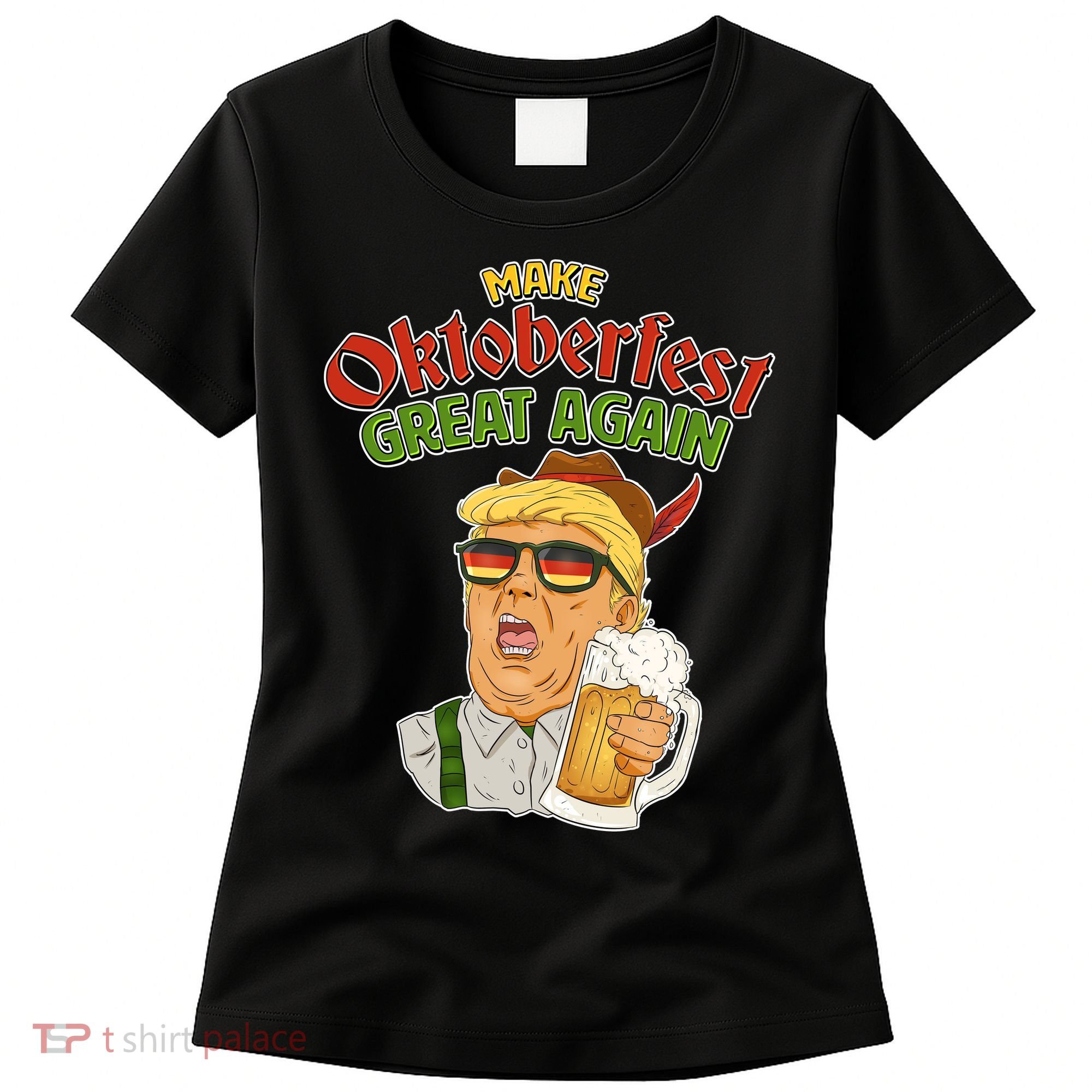 Make Oktoberfest Great Again Women's T-Shirt