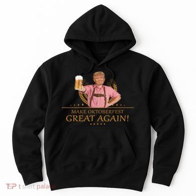 Make Oktoberfest Great Again Donald Trump Hoodie