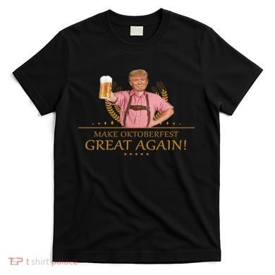 Make Oktoberfest Great Again Donald Trump T-Shirt